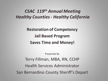 CSAC 119th Annual Meeting Healthy Counties - Healthy California