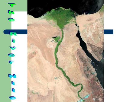 We Are Learning To…  Know the story of the River Nile  Understand the importance of the River Nile in Ancient Egypt.