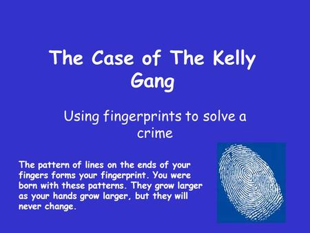 The Case of The Kelly Gang