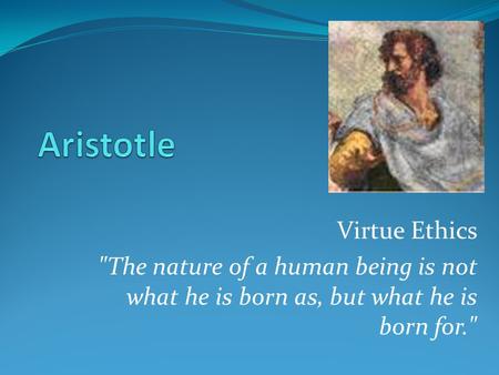 Aristotle Virtue Ethics