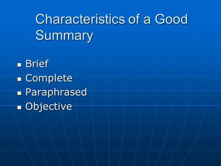 Characteristics of a Good Summary