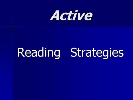 Active ReadingStrategies. Reader Reception Theory emphasizes that the reader actively interprets the text based on his or her particular cultural background.