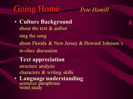 Going Home		Pete Hamill Culture Background about the text & author