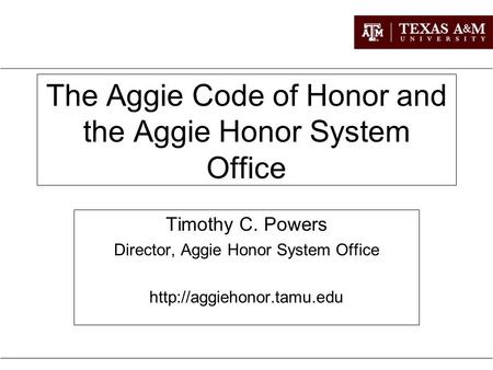 The Aggie Code of Honor and the Aggie Honor System Office