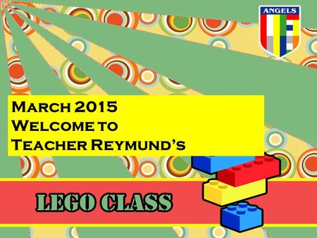 March 2015 Welcome to Teacher Reymund’s. Dear Parents, Welcome to the second term of the SY 2014-2015. I am happy to see all my students and to hear about.
