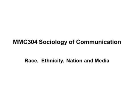 MMC304 Sociology of Communication