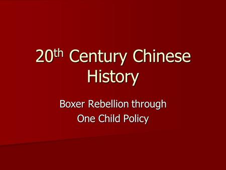 20th Century Chinese History