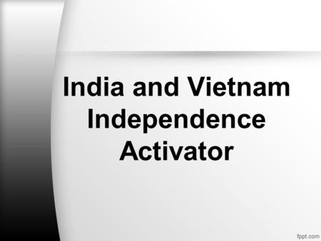 India and Vietnam Independence Activator