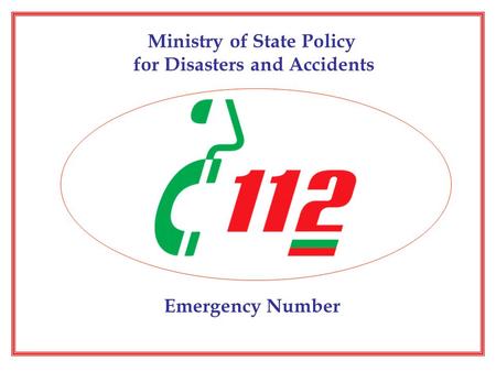 Ministry of State Policy for Disasters and Accidents Emergency Number.
