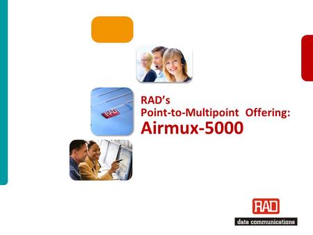 RAD’s Point-to-Multipoint Offering: Airmux-5000