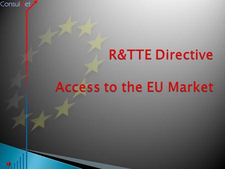  Introduction  The R&TTE Directive  Conclusion 2.