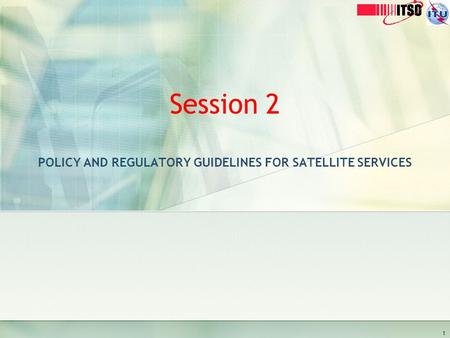 POLICY AND REGULATORY GUIDELINES FOR SATELLITE SERVICES