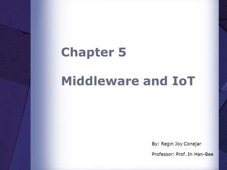 Chapter 5 Middleware and IoT