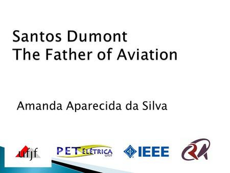 Amanda Aparecida da Silva. In the three following years  For example, at that time steam and electric engines were used in dirigible balloons.