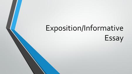 Exposition/Informative Essay