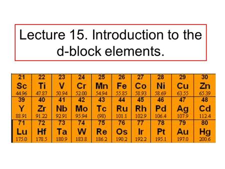 Lecture 15. Introduction to the d-block elements..