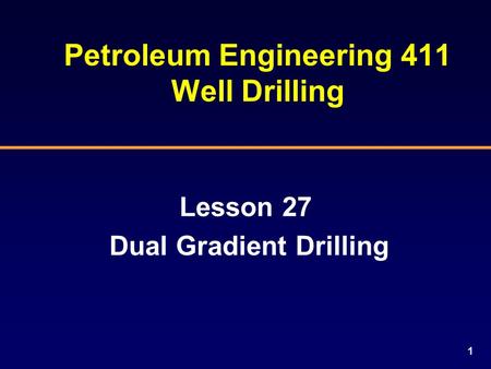 Petroleum Engineering 411 Well Drilling