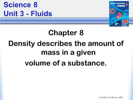 Density describes the amount of mass in a given
