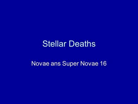 Stellar Deaths Novae ans Super Novae 16. Hydrostatic Equilibrium Internal heat and pressure from fusion pushes outward Gravity pulling mass inward Two.