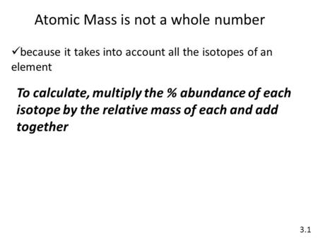 Atomic Mass is not a whole number