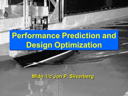 Performance Prediction and Design Optimization