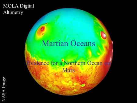 NASA Image MOLA Digital Altimetry Martian Oceans Evidence for a Northern Ocean on Mars.