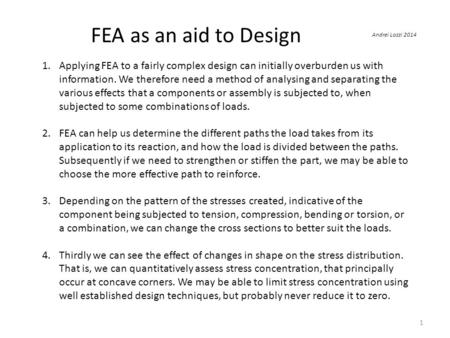 FEA as an aid to Design Andrei Lozzi 2014