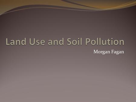 Morgan Fagan. Agriculture Industrialized Uses machines Chemical Fertilizers Chemical Pesticides Focus on maximum yield Use of GMOs
