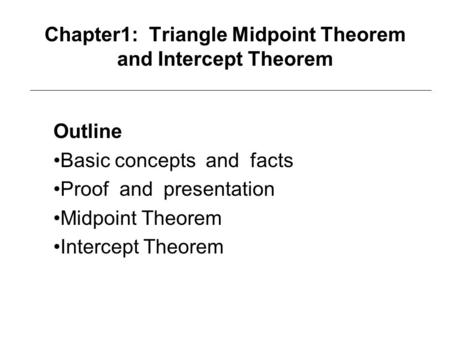 Chapter1: Triangle Midpoint Theorem and Intercept Theorem
