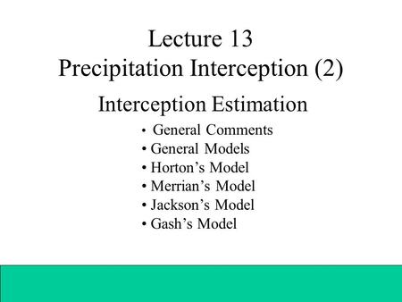 Lecture 13 Precipitation Interception (2)