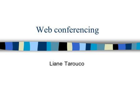 Web conferencing Liane Tarouco. Introduction n The field of Web conferencing software is growing at a breathtaking pace. In the summer of 1994 there were.