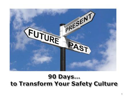 1. 2 Culture Defined  A safety culture must be in place in order to maintain a protect its most valuable assets – its people and its reputation  Every.