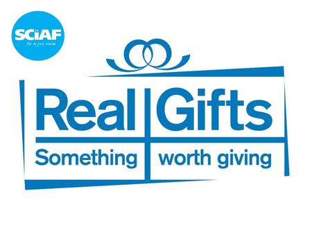 Real Gifts are life changing, inspirational gifts that will mean a better life for someone living in poverty.