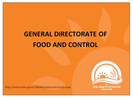 GENERAL DIRECTORATE OF FOOD AND CONTROL.