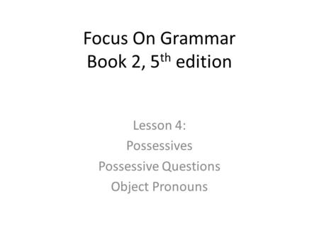 Focus On Grammar Book 2, 5th edition