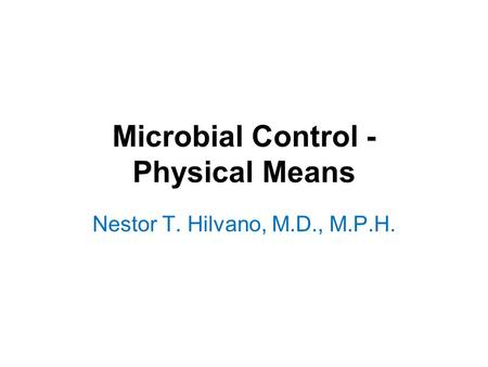 Microbial Control - Physical Means