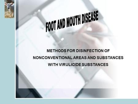 METHODS FOR DISINFECTION OF NONCONVENTIONAL AREAS AND SUBSTANCES WITH VIRULICIDE SUBSTANCES.