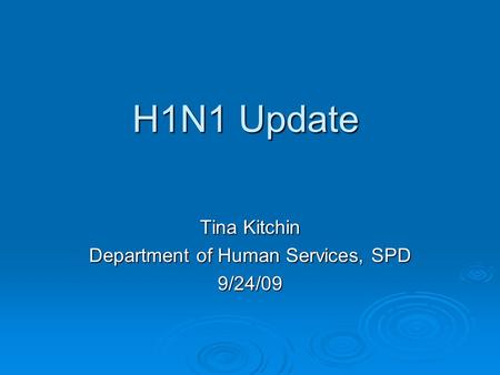 Tina Kitchin Department of Human Services, SPD 9/24/09