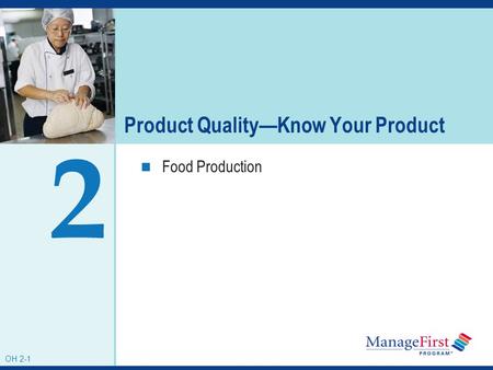 OH 2-1 Product Quality—Know Your Product Food Production 2 OH 2-1.