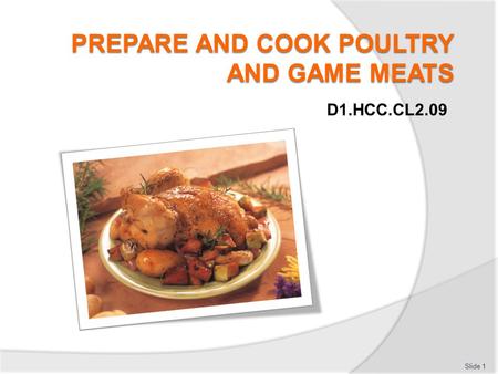 PREPARE AND COOK POULTRY AND GAME MEATS