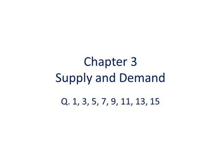 Chapter 3 Supply and Demand