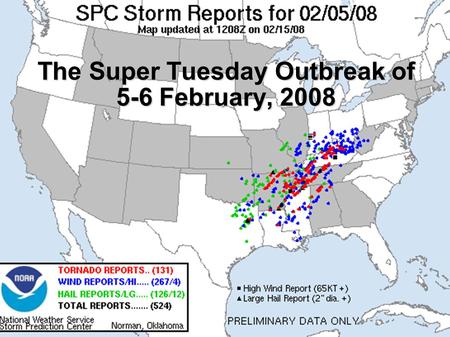The Super Tuesday Outbreak of 5-6 February, 2008.