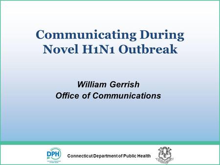 Communicating During Novel H1N1 Outbreak