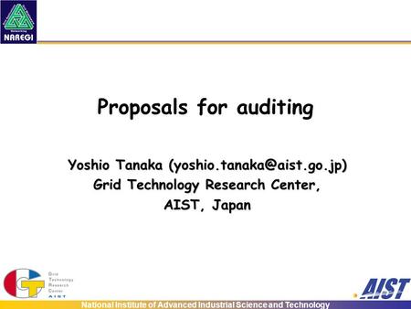 National Institute of Advanced Industrial Science and Technology Proposals for auditing Yoshio Tanaka Grid Technology Research.