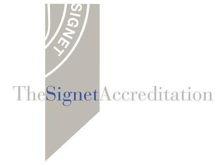 © The Signet Accreditation Limited 2007. ‘The Signet’ and associated logos are used under licence from The WS Society (The Society of Writers to Her Majesty’s.