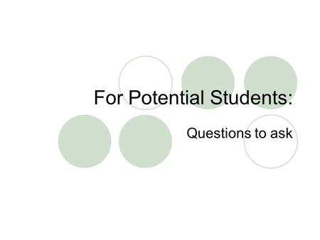 For Potential Students: Questions to ask. “Is the program accredited?” In higher education there are two types of accreditation: Institutional (National):