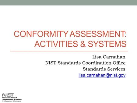 Conformity Assessment: activities & systems