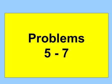 Problems 5 - 7. Problem 5 Holy Cow. It’s 5 Pounds of Cocaine Dan I borrowed the car from my neighbor. I didn’t know what was in the trunk.