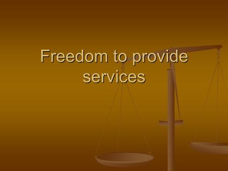 Freedom to provide services