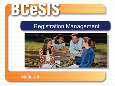 Subtitle Version or Date Presentation Title Registration Management Module 6.